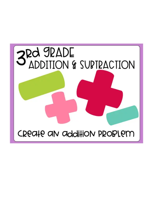 3rd Grade Create an Addition Problem Math Centers