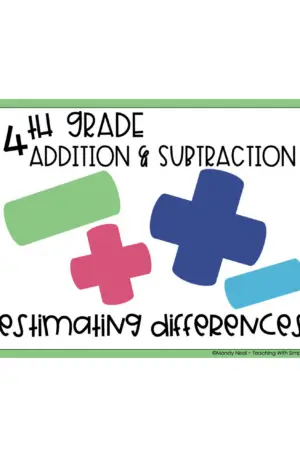 4th Grade Addition and Subtraction - Estimating Differences Math Center