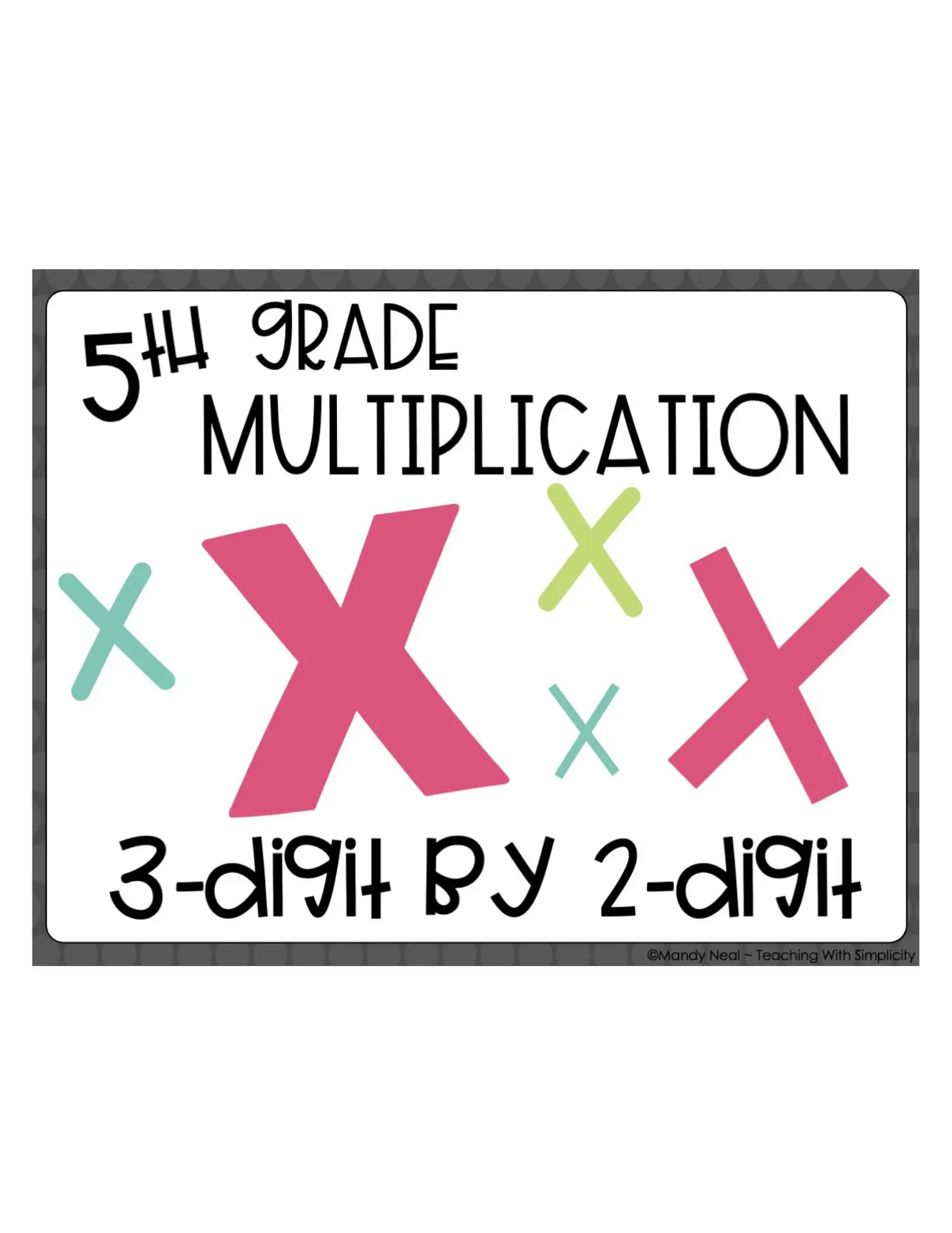 5th Grade Multiplication – 3-Digit by 2-Digit Multiplication Math ...