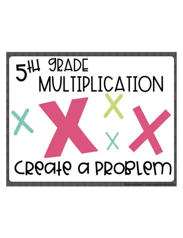 5th Grade Multiplication – Create a Problem Math Center