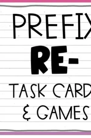 Morphology: re- – Task Cards